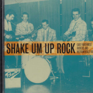 Various - Shake Um Up Rock - Northwest Rockers Vol.3 (CD)