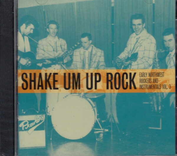 Various - Shake Um Up Rock - Northwest Rockers Vol.3 (CD)