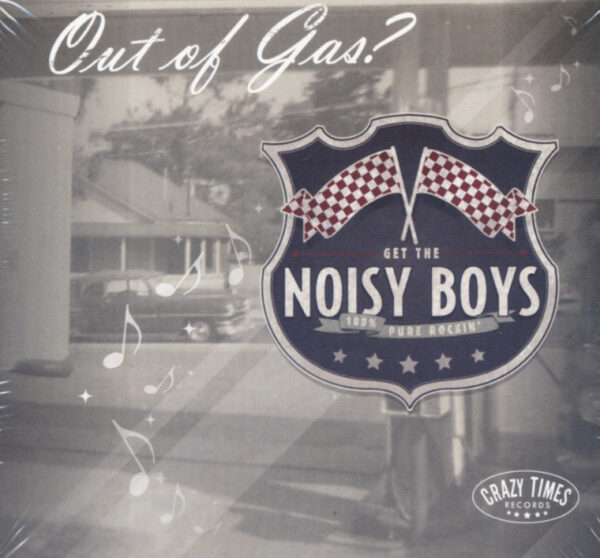 NOISY BOYS - Out Of Gas? (2012)