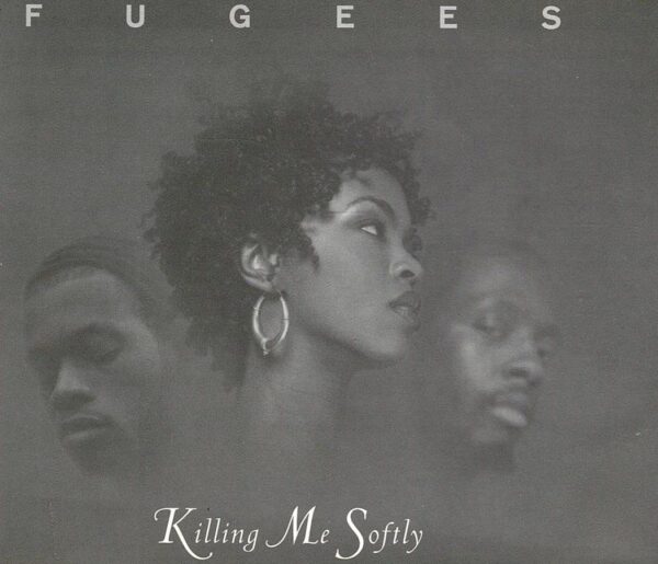 Fugees - Killing Me Softly