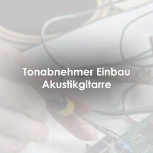 Tonabnehmer Einbau Akustikgitarre