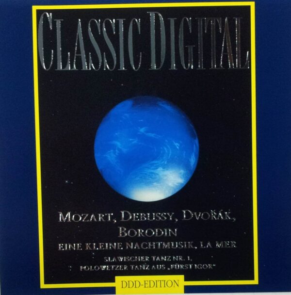 Classic Digital: Mozart Debussy Dvorak Borodin Eine Kleine Nachtmusik DDD Edition (UK Import)