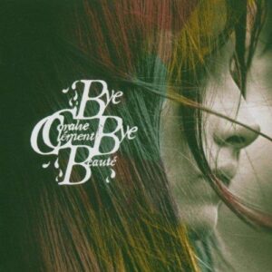 Bye Bye Beaute [Audio CD] ClementCoralie