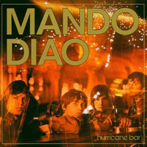 Hurricane Bar [Audio CD] Mando Diao