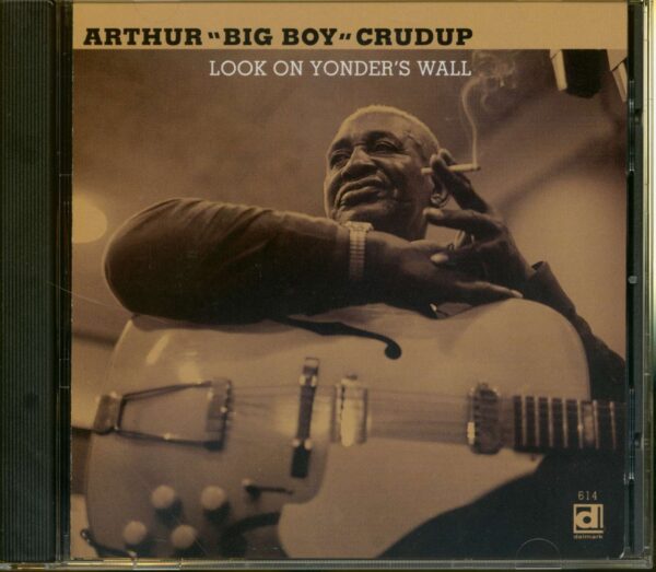 Arthur 'Big Boy' Crudup - Look On Yonder's Wall