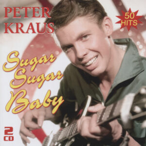 Peter Kraus - Sugar Sugar Baby - 50 Hits (2-CD)