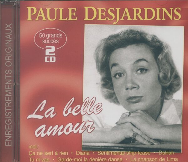 Paule Desjardins - La Belle Amour - 50 Grands Succès (2-CD)