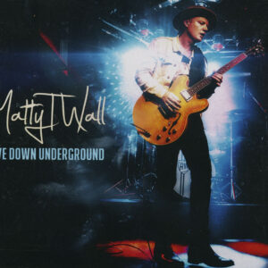 Matty T. Wall - Live Down Underground (CD)