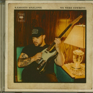 Kameron Marlowe - We Were Cowboys (CD)