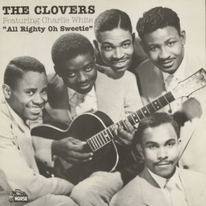 The Clovers - All Righty Oh Sweetie - 1951-59 (LP)