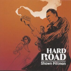 Shawn Pittman - Hard Road (CD)