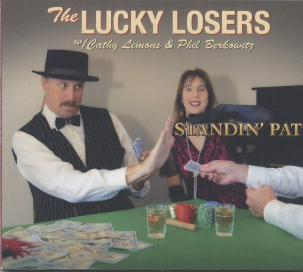 The Lucky Losers With Cathy Lemons & Phil Berkowitz - Standin' Pat (CD)