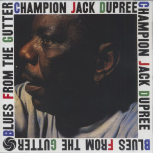 Jack Dupree - Blues From The Gutter - Champion Jack Dupree (CD)