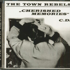 The Town Rebels - Cherished Memories (CD)