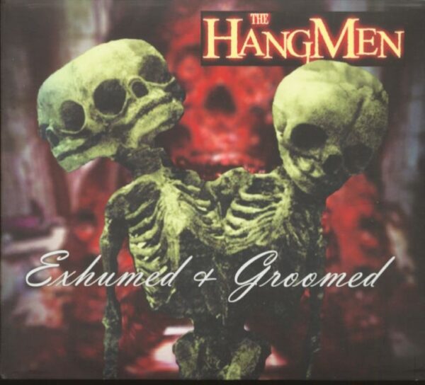 The Hangmen - Exhumed & Groomed (CD)