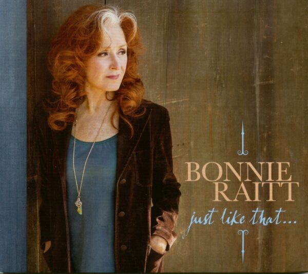 Bonnie Raitt - Just Like That ... (CD)