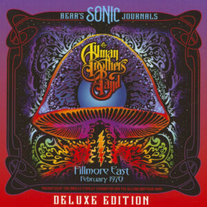 The Allman Brothers Band - Bear's Sonic Journals - Fillmore East February 1970 (3-CD