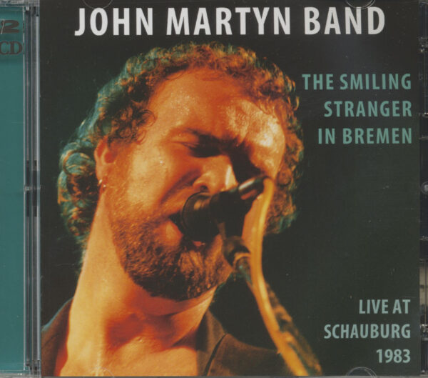 John Martyn Band - The Smiling Stranger In Bremen - Live At Schauburg 1983 (2-CD)