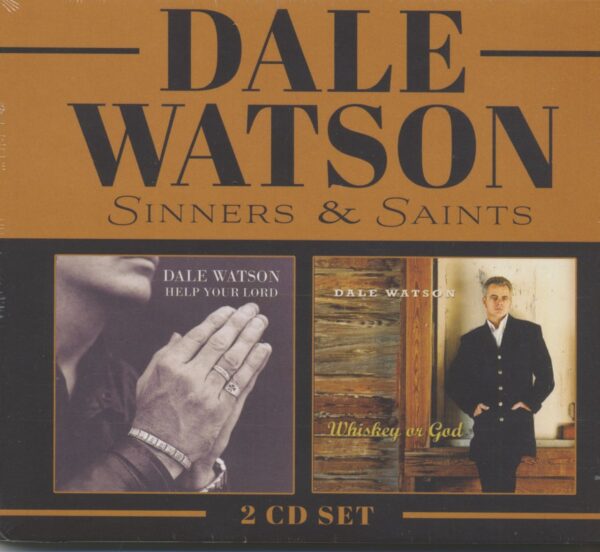 Dale Watson - Sinners & Saints -Whiskey Or God - Help Your Lord (2-CD Set)