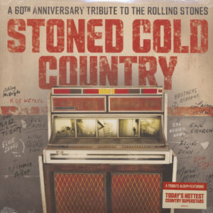 Various - Stoned Cold Country - A 60th Anniversary Tribute Album To The Rolling Stones (2-LP)