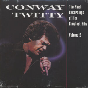 Conway Twitty - Final Recordings Of His Greatest Hits - Vol.2 (LP)