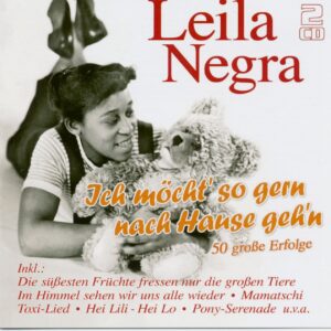 Leila Negra - Ich möcht' so gern nach Hause gehen - 50 große Erfolge (2-CD)