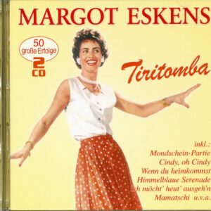 Margot Eskens - Tiritomba - 50 große Erfolge (2-CD)