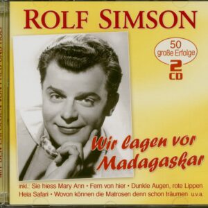 Rolf Simson - Wir lagen vor Madagaskar - 50 große Erfolge (2-CD)