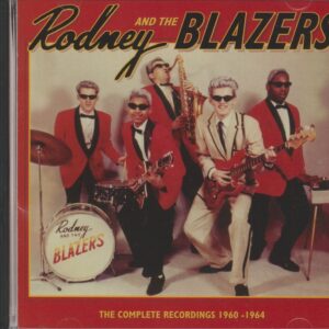 RODNEY & THE BLAZERS - The Complete Recordings 1960-64 (CD)