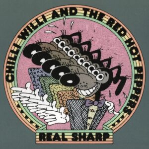 Chilli Willi & The Red Hot Peppers - Real Sharp (2-CD)