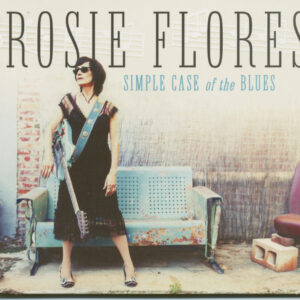 Rosie Flores - Simple Case Of The Blues (CD)