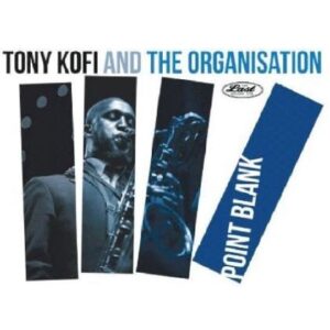 Tony Kofi & The Organisation - Point Black (CD)