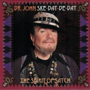 Dr. John - Ske Dat De Dat - The Spirit Of Satch (CD)