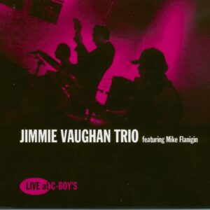 Jimmie Vaughan Trio - Live At C-Boy's (CD)