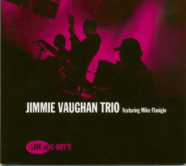 Jimmie Vaughan Trio - Live At C-Boy's (CD)