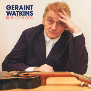 Geraint Watkins - Rush Of Blood (LP)