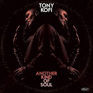 Tony Kofi - Another Kind Of Soul (LP