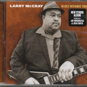 Larry McCray - Blues Without You (CD)