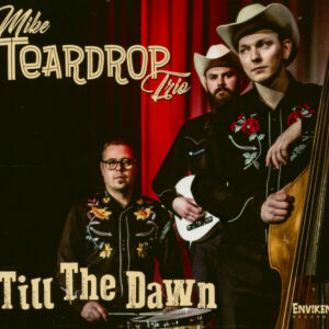 Mike Teardrop Trio - Till The Dawn (CD)