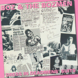 Boz & The Bozmen - Dress In Deadmen's Suits (CD Digipack)