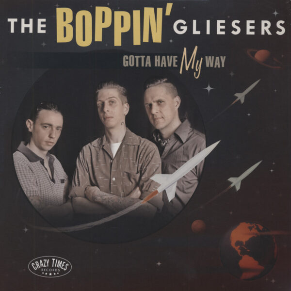 BOPPIN' GLIESERS - Gotta Have My Way (LP