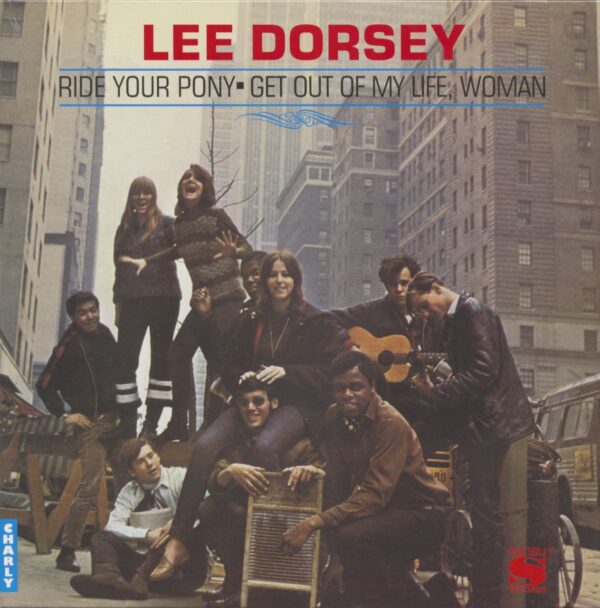 Lee Dorsey - Ride Your Pony - Get Out Of My Life Woman (LP)