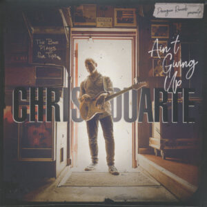 Chris Duarte - Ain't Giving Up (LP)