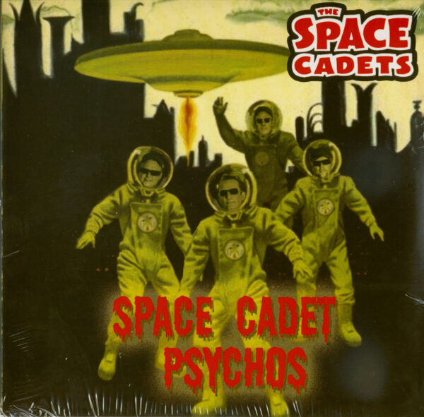 The Space Cadets - Space Cadet Psychos (7inch