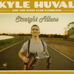 Kyle Huval - Kyle Huval And The Dixie Club Ramblers - Straight Allons (CD)