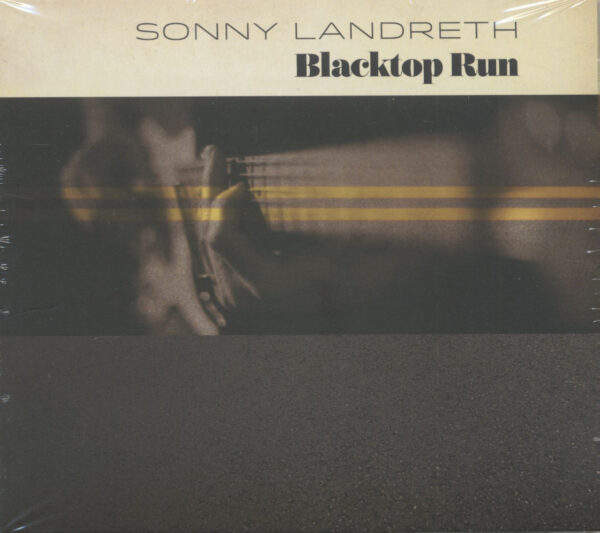 Sonny Landreth - Blacktop Run (CD)