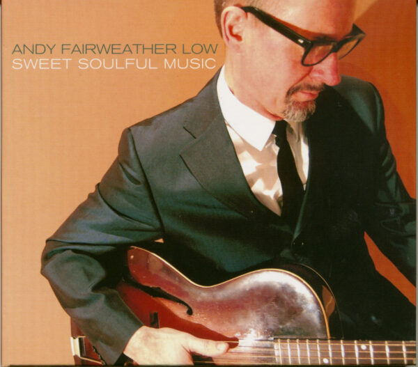 Andy Fairweather Low & The Lowriders - Sweet Soulful Music (CD)