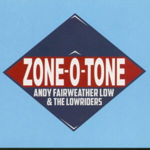 Andy Fairweather Low & The Lowriders - Zone-O-Tone (CD)