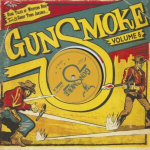 Various - Gunsmoke Volume 8 (Dark Tales Of Western Noir From The Ghost Town Jukebox (LP