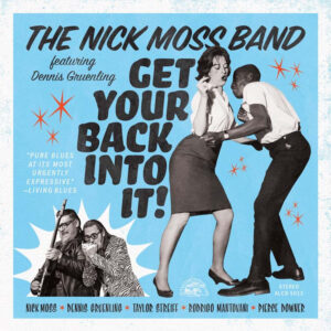 Nick Moss & Dennis Gruenling - Get Back Into It (LP)